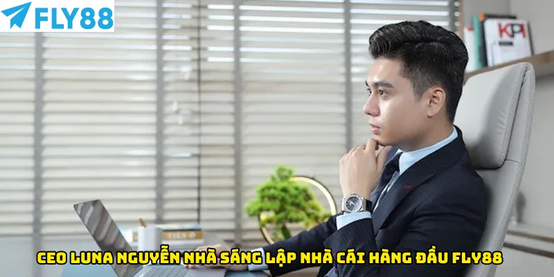Ceo Luna Nguyễn nhà sáng lập nhà cái hàng đầu Fly88